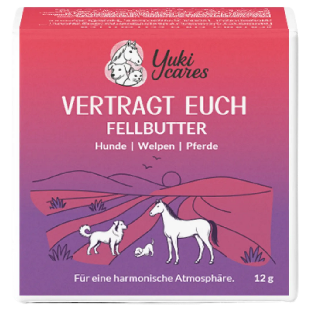 Fellbutter Vertragt euch